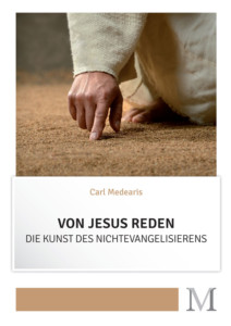 Carl Medearis: Von Jesus reden